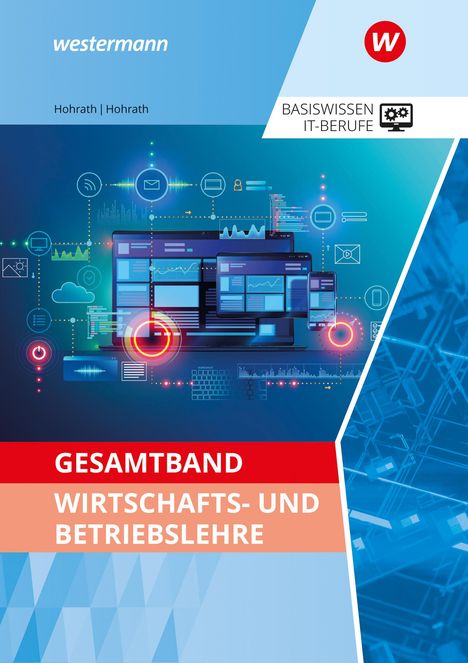 Anja Hohrath: Gesamtband Wirtschafts- und Betriebslehre. Schulbuch, Buch