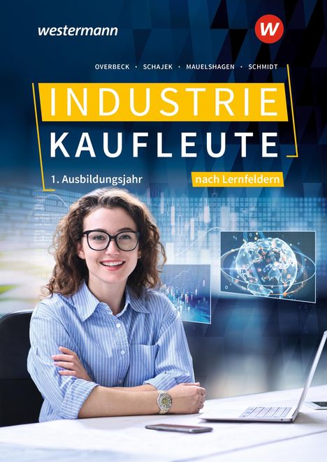 Markus Schajek: Industriekaufleute. 1. Ausbildungsjahr Schulbuch. Ausgabe nach Ausbildungsjahren und Lernfeldern, Buch