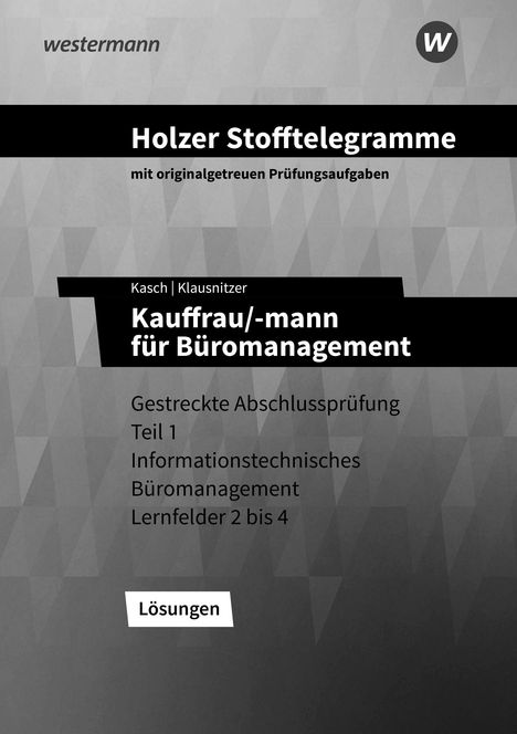 Holzer Stofftelegramme, Kauffrau/-mann für Büromanagement, gestreckte Abschlussprüfung Teil 1, Lösungen. Grauer Hintergrund.