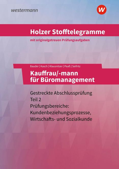 Christian Seifritz: Holzer Stofftelegramme Baden-Württemberg - Kauffrau/-mann für Büromanagement. Teil 2 Aufgaben. Baden-Württemberg, Buch