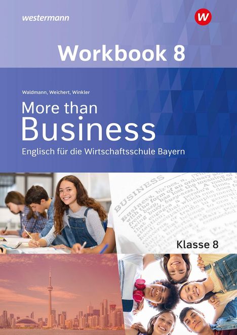 "Workbook 8", "More than Business", "Englisch für die Wirtschaftsschule Bayern", "Klasse 8". Jugendliche und Stadtbild.