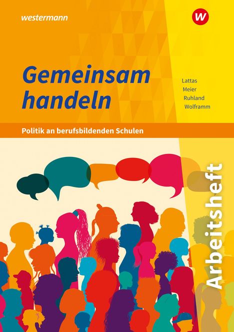 Barbara Meier: Gemeinsam handeln - Politik an berufsbildenden Schulen. Arbeitsheft, Buch