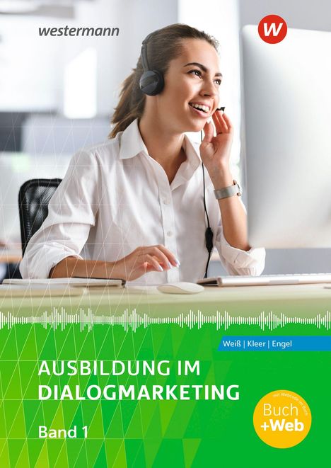 Text: "AUSBILDUNG IM DIALOGMARKETING Band 1." Frau mit Headset lächelnd an Computer, Westermann-Logo oben rechts.