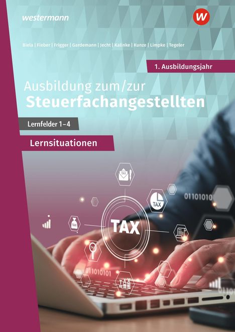 Sven Biela: Ausbildung zum/zur Steuerfachangestellten. 1. Ausbildungsjahr: Arbeitsheft, Buch