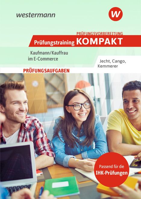 Hans Jecht: Prüfungsvorbereitung Prüfungstraining KOMPAKT - Kaufmann/Kauffrau im E-Commerce, Buch