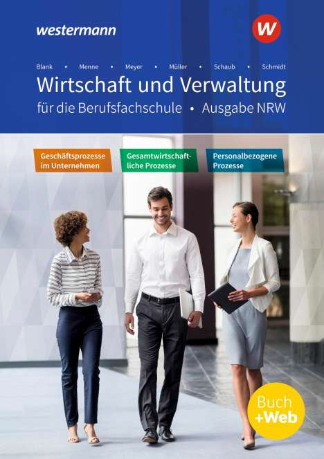 Jörn Menne: Wirtschaft und Verwaltung für die Berufsfachschule. Schülerband. NRW Nordrhein-Westfalen, 1 Buch und 1 Diverse