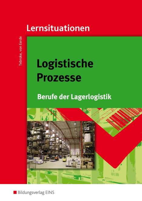 Paul Tebroke: Berufe der Lagerlogistik: Lernsituationen, Buch