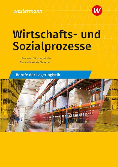 Rudolf Neuhierl: Wirtschafts- und Sozialprozesse. Berufe der Lagerlogistik Schülerband, Buch