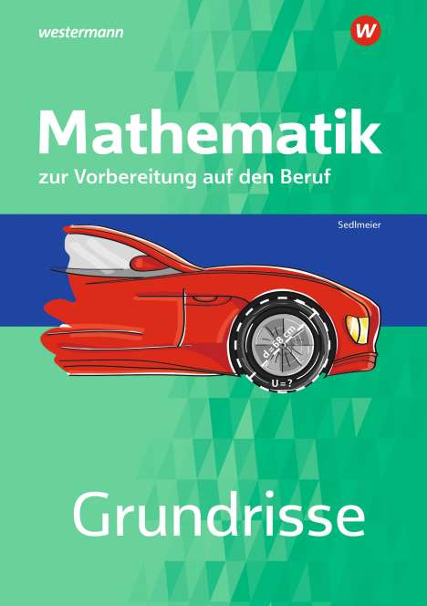Karl-Martin Sedlmeier: Grundrisse Mathematik. Arbeitsheft, Buch