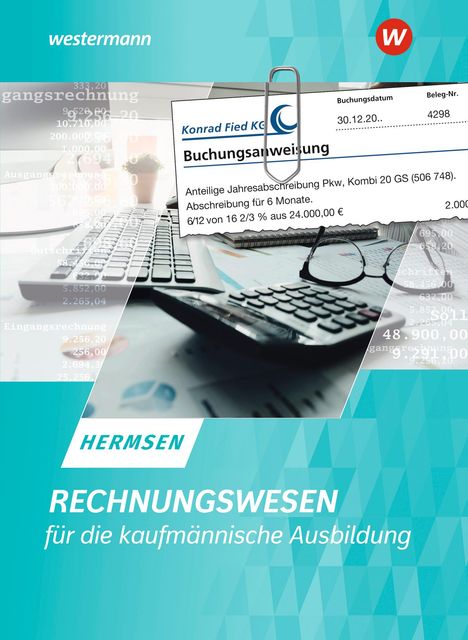 Jürgen Hermsen: Rechnungswesen für die kaufmännische Ausbildung. Schulbuch, Buch