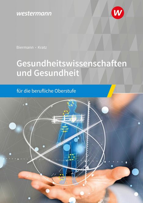 Bernd Biermann: Gesundheitswissenschaften und Gesundheit. für die berufliche Oberstufe Schulbuch, Buch