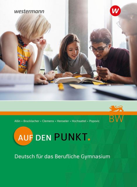 "AUF DEN PUNKT. Deutsch für das Berufliche Gymnasium. Vier junge Erwachsene arbeiten zusammen an einem Tisch."