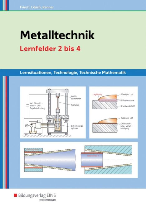 Heinz Frisch: Metalltechnik Lernsituationen, Technologie, Technische Mathematik, Buch