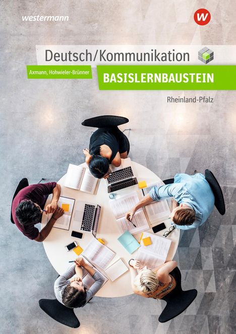 Alfons Axmann: Deutsch / Kommunikation. Basisbaustein Arbeitsheft. Für die Berufsfachschule I in Rheinland-Pfalz, Buch