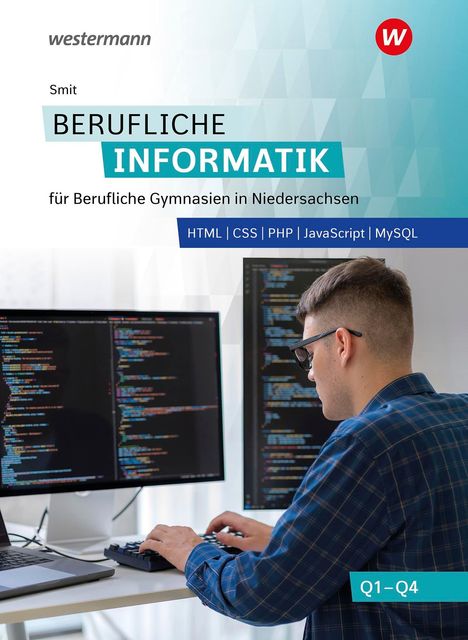 "Berufliche Informatik" in großen Lettern. Ein junger Mann arbeitet an zwei Monitoren voller Code.