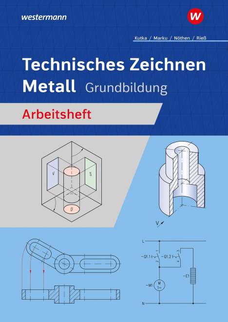 Helmut Rieß: Technisches Zeichnen Metall. Grundbildung. Arbeitsheft, Buch