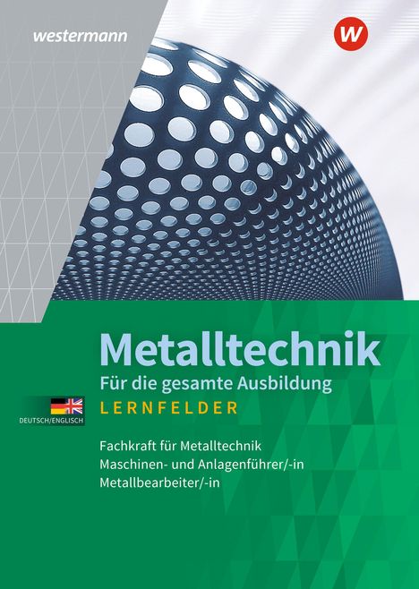 Jürgen Kaese: Metalltechnik für die gesamte Ausbildung. Schülerband, Buch