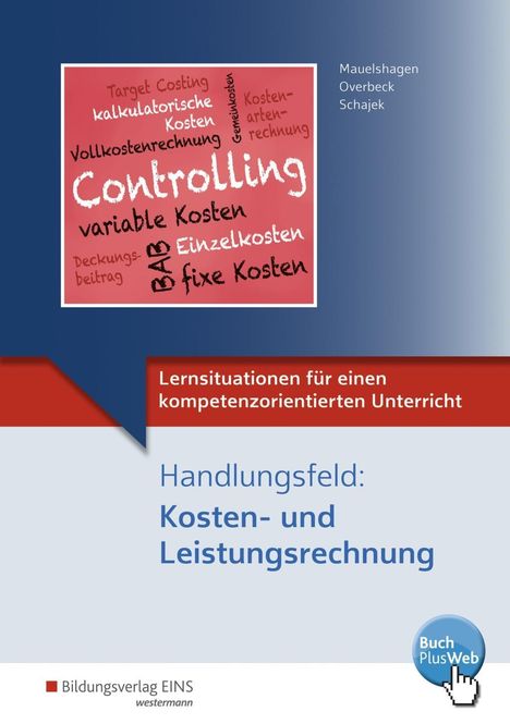 Markus Schajek: Lernsit. kompetenzor. Unterr. Kosten/Leistungsrechnung, Buch