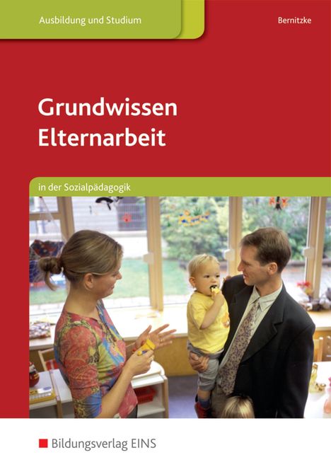 Fred Bernitzke: Grundwissen Elternarbeit in der Sozialpädagogik 1, Buch