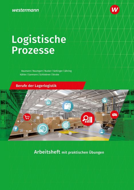 Text: „Logistische Prozesse“, „Berufe der Lagerlogistik“, „Arbeitsheft mit praktischen Übungen“. Grünes Design, Lagerhalle.