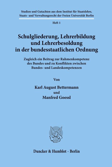Studien und Gutachten zur Schulgliederung, Lehrerbildung und Lehrerbesoldung in Deutschland, Autoren Bettermann und Goessl.