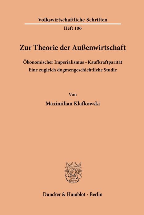 Text: Volkswirtschaftliche Schriften Heft 106. Zur Theorie der Außenwirtschaft. Von Maximilian Klafkowski. Unten ein Verlag-Logo.