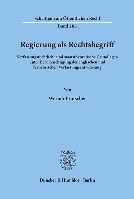 Werner Frotscher: Regierung als Rechtsbegriff., Buch