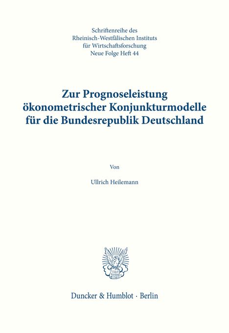 Ullrich Heilemann: Zur Prognoseleistung ökonometrischer Konjunkturmodelle für die Bundesrepublik Deutschland., Buch