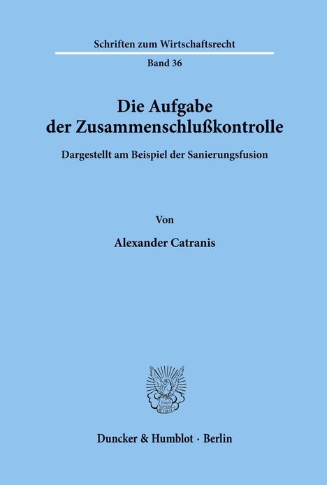 Alexander Catranis: Die Aufgabe der Zusammenschlußkontrolle, Buch
