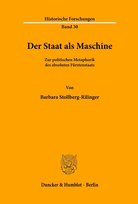 Barbara Stollberg-Rilinger: Der Staat als Maschine., Buch