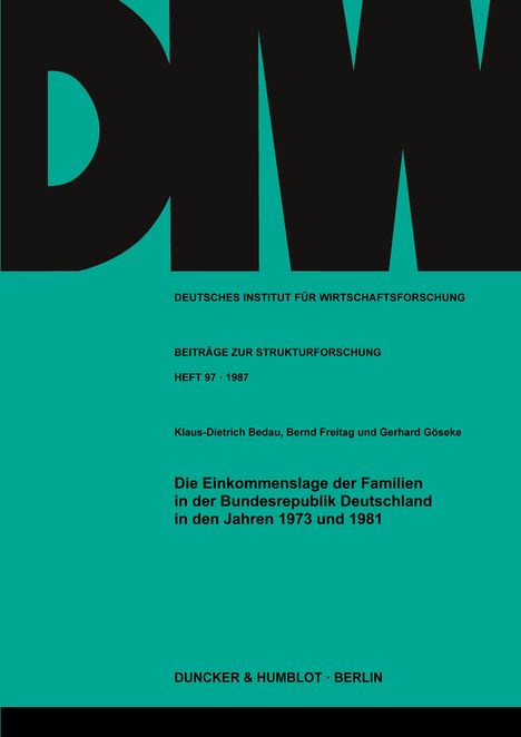 Klaus-Dietrich Bedau: Die Einkommenslage der Familien in der Bundesrepublik Deutschland in den Jahren 1973 und 1981., Buch