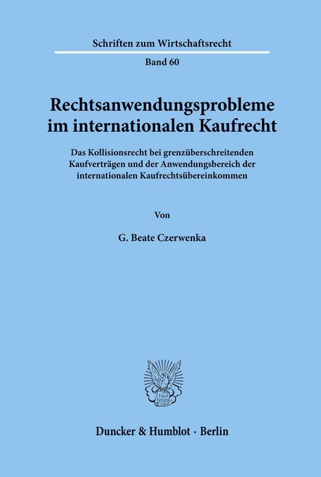 G. Beate Czerwenka: Rechtsanwendungsprobleme im internationalen Kaufrecht., Buch