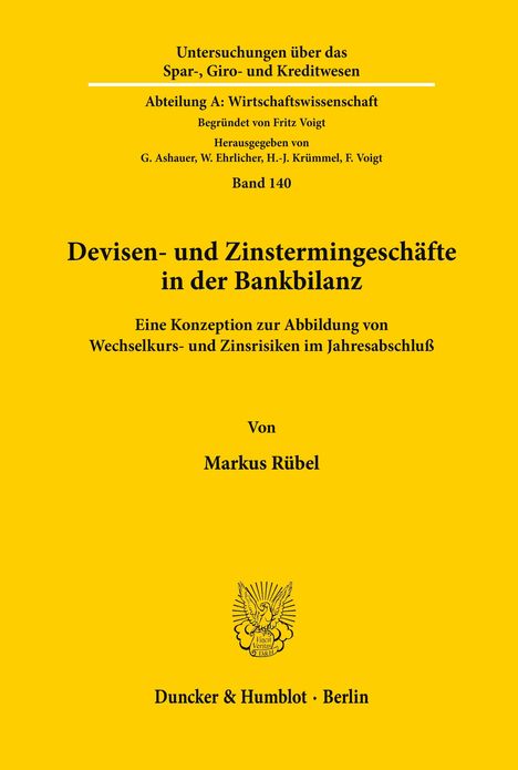 Markus Rübel: Devisen- und Zinstermingeschäfte in der Bankbilanz., Buch