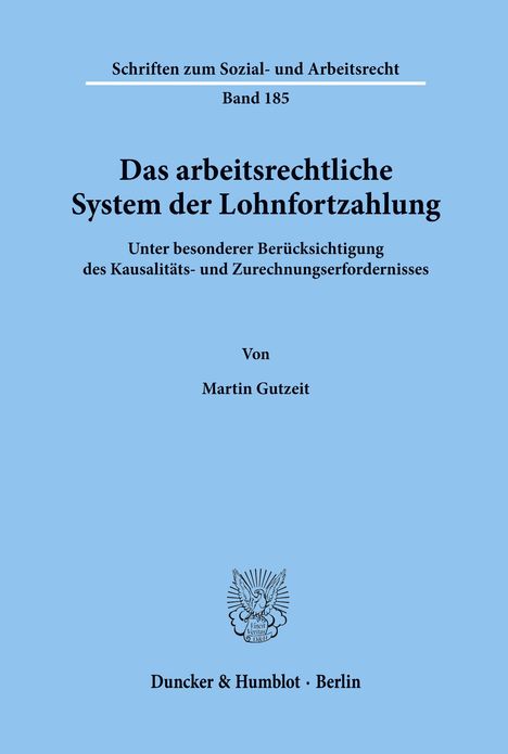 Martin Gutzeit: Das arbeitsrechtliche System der Lohnfortzahlung., Buch