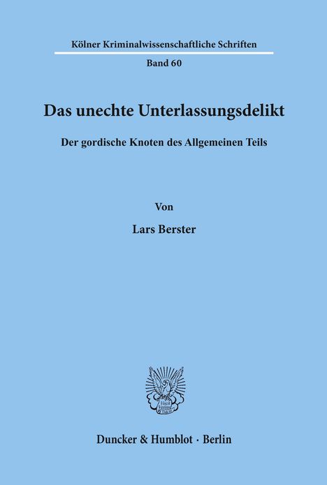 Lars Berster: Das unechte Unterlassungsdelikt., Buch
