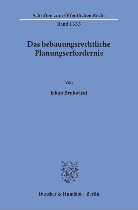 Jakub Brukwicki: Das bebauungsrechtliche Planungserfordernis, Buch
