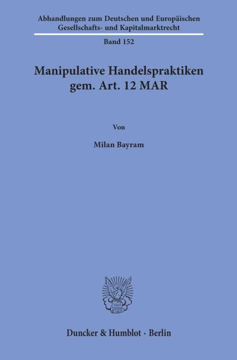 Milan Bayram: Bayram, M: Manipulative Handelspraktiken gem. Art. 12 MAR., Buch