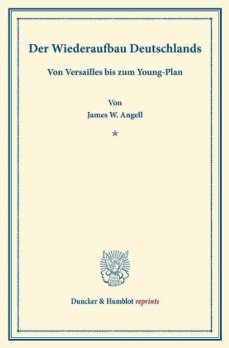James W. Angell: Der Wiederaufbau Deutschlands, Buch