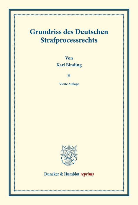 Karl Binding: Grundriss des deutschen Strafprocessrechts., Buch