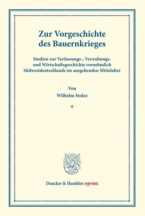 Wilhelm Stolze: Zur Vorgeschichte des Bauernkrieges., Buch