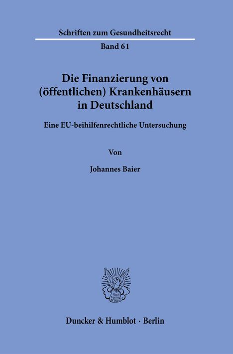 Johannes Baier: Baier, J: Finanzierung von (öffentlichen) Krankenhäusern, Buch