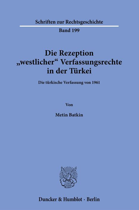 Metin Batkin: Die Rezeption »westlicher« Verfassungsrechte in der Türkei., Buch
