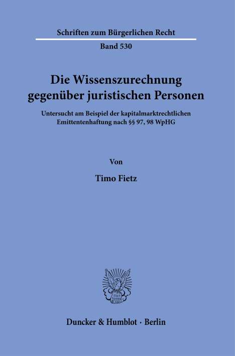 Timo Fietz: Die Wissenszurechnung gegenüber juristischen Personen, Buch