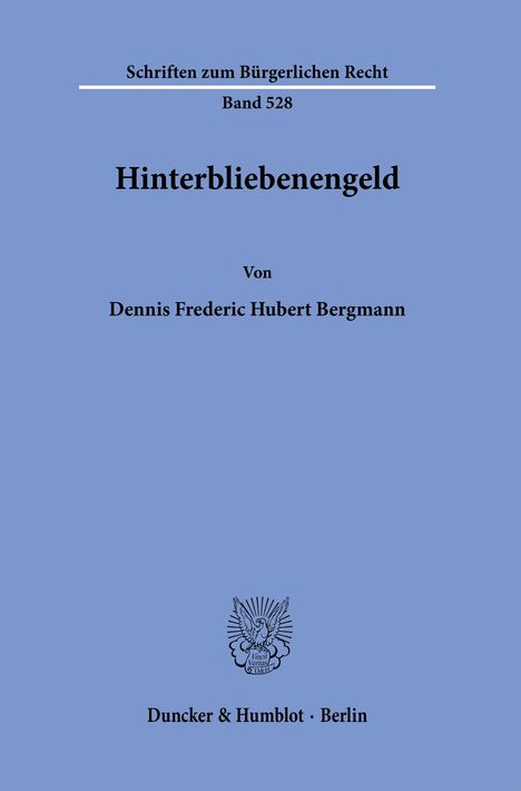 Dennis Frederic Hubert Bergmann: Hinterbliebenengeld, Buch