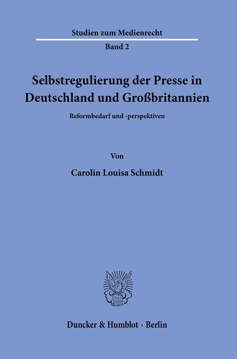 Carolin Louisa Schmidt: Selbstregulierung der Presse in Deutschland und Großbritannien., Buch