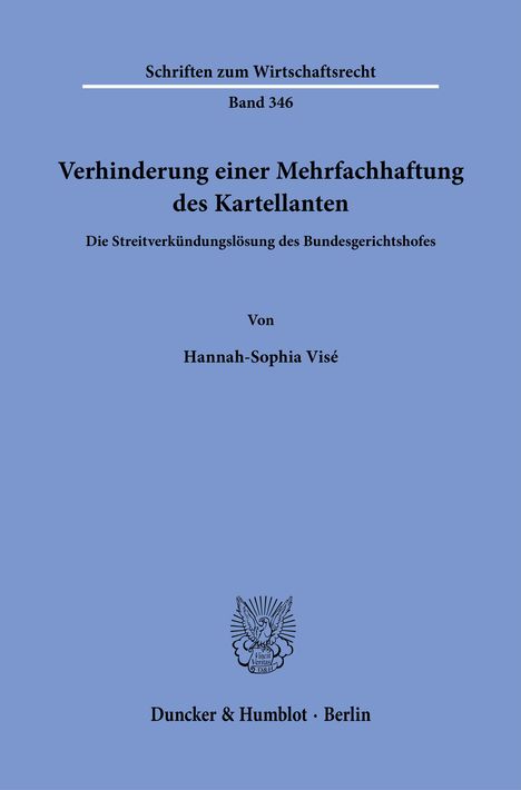 Hannah-Sophia Visé: Verhinderung einer Mehrfachhaftung des Kartellanten., Buch