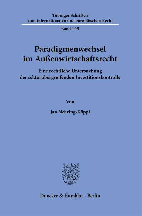 Jan Nehring-Köppl: Paradigmenwechsel im Außenwirtschaftsrecht., Buch