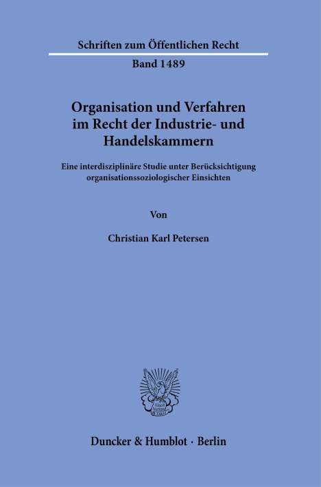 Christian Petersen: Organisation und Verfahren im Recht der Industrie- und Handelskammern., Buch