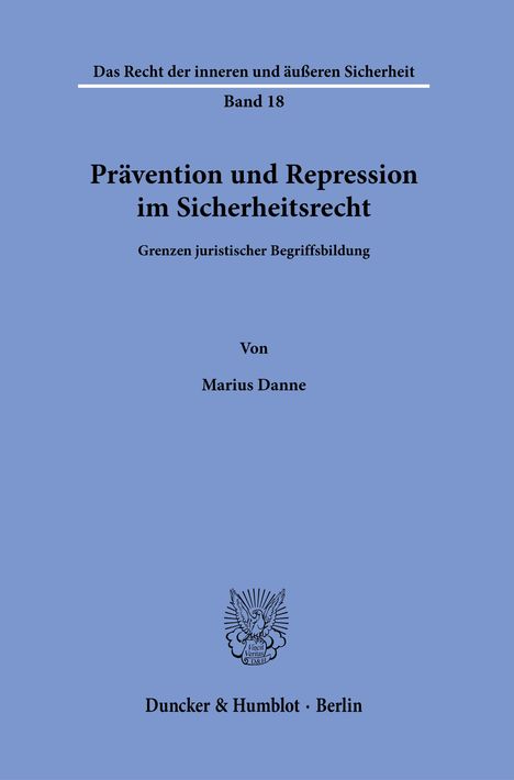 Marius Danne: Danne, M: Prävention und Repression im Sicherheitsrecht, Buch