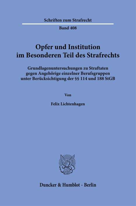Felix Lichtenhagen: Opfer und Institution im Besonderen Teil des Strafrechts., Buch